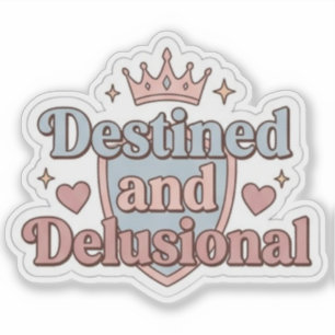 Destined and Delusional - Funny Fantasy Book Sticker