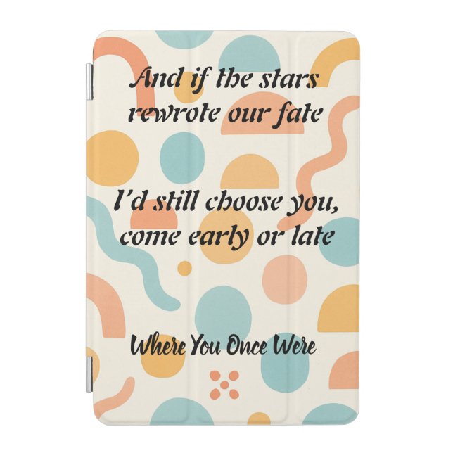Destined for You, Forever My Choice iPad Mini Cover (Front)