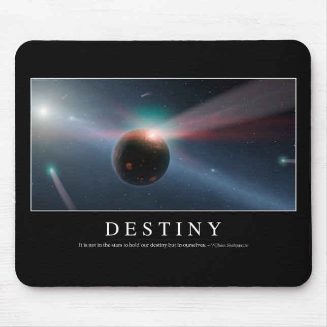 Destiny: Inspirational Quote 2 Mouse Pad (Front)