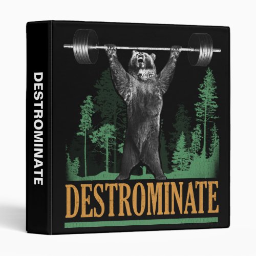 Destrominate _ Bear _ Funny Workout Inspirational Binder