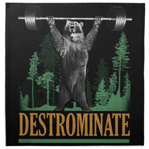 Destrominate _ Bear _ Funny Workout Inspirational Cloth Napkin