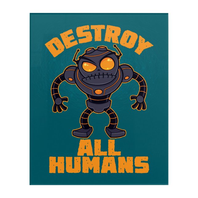 Destroy All Humans Angry Robot Acrylic Print (Front)