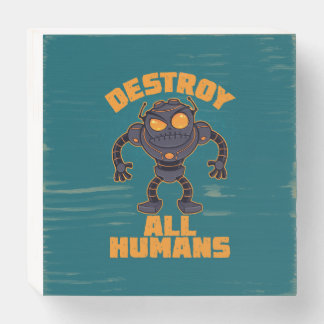 Destroy All Humans Angry Robot Wooden Box Sign