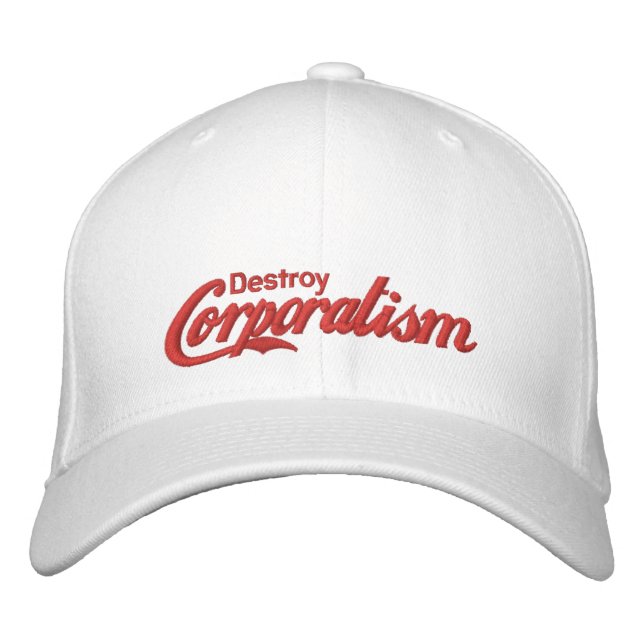 Destroy Corporatism Embroidered Baseball Hat (Front)