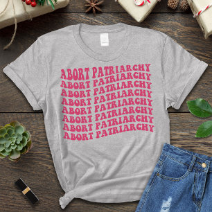 Destroy Patriarchy, Feminist Quote, Protest T-Shirt