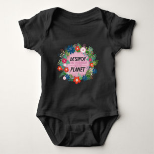 Destroy Patriarchy Not Planet Feminist Woman Right Baby Bodysuit
