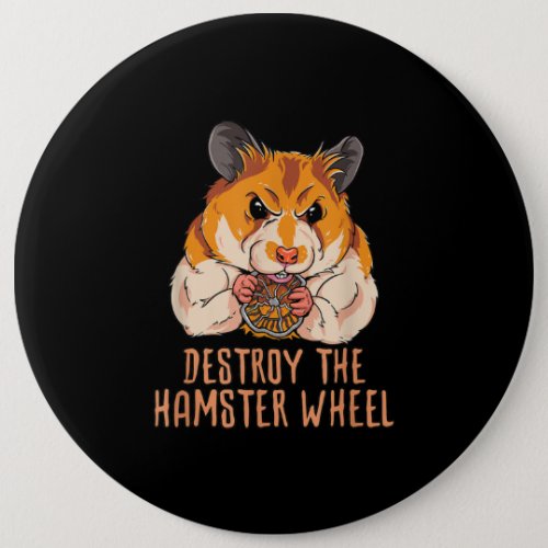 Destroy The Hamster Wheel Button