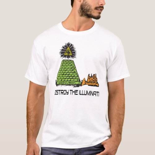 Destroy The Illuminati _ Bulldozer T_shirt
