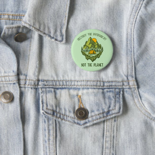 Destroy The Patriarchy Not The Planet  Button