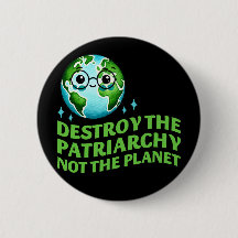 Destroy The Patriarchy Not The Planet Ecofeminist