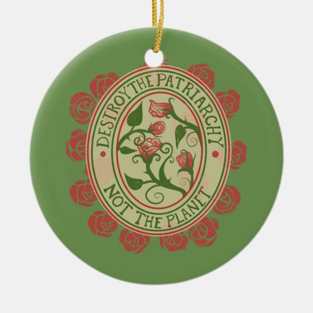 Destroy the Patriarchy not the Planet Feminist Ceramic Ornament (Front)