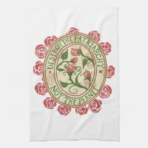 Destroy the patriarchy not the planet Feminist Kitchen Towel