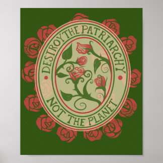 Destroy the patriarchy not the planet Feminist Poster