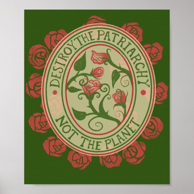 Destroy the patriarchy not the planet Feminist Poster (Front)