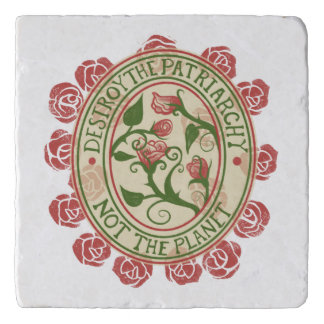 Destroy the patriarchy not the planet Feminist Trivet