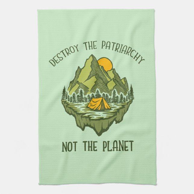 Destroy The Patriarchy Not The Planet  Kitchen Towel (Vertical)