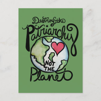 Destroy the patriarchy not the planet postcard