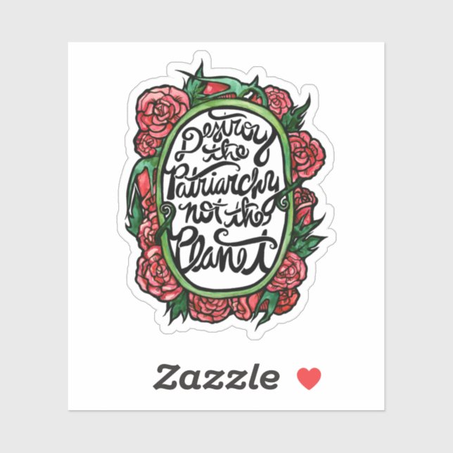 Destroy the Patriarchy not the Planet Sticker (Sheet)