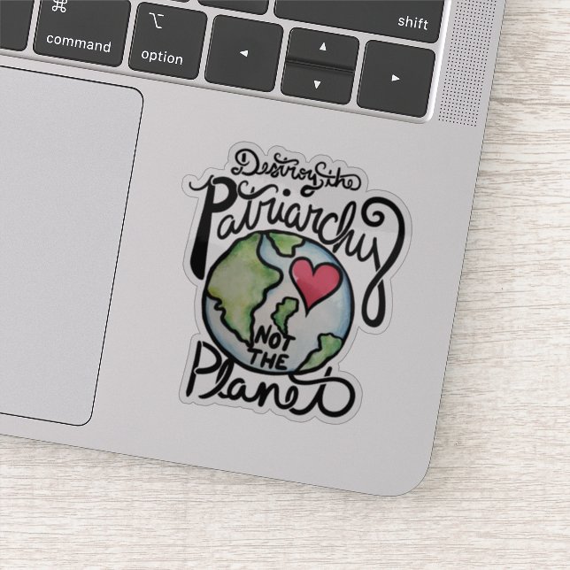 Destroy the Patriarchy not the planet Sticker (Detail)