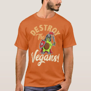 Destroy The Vegans, Funny Vegetarian, Fresh Avocad T-Shirt