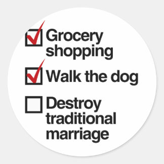 DESTROY TRADITIONAL MARRIAGE.png Classic Round Sticker