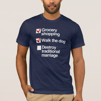 DESTROY TRADITIONAL MARRIAGE -.png T-Shirt