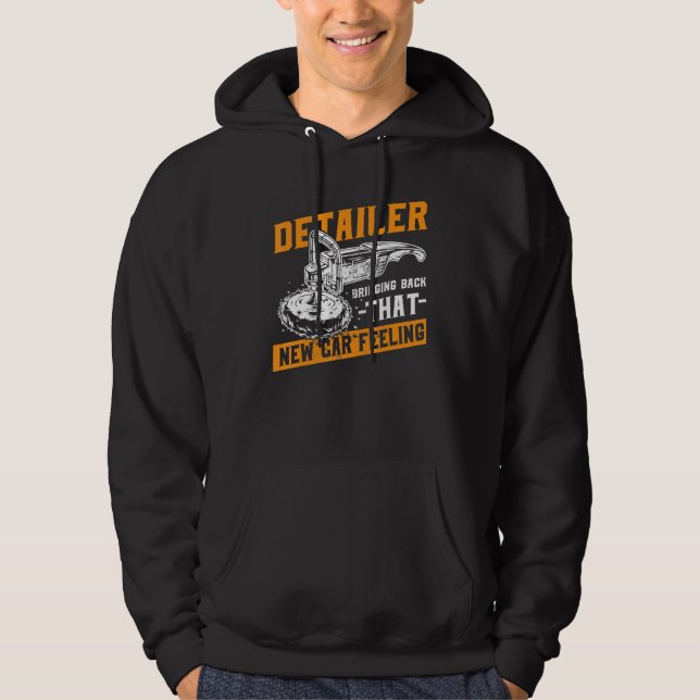 Detailer Auto Detailing New Car Feeling Car Hoodie (Front)