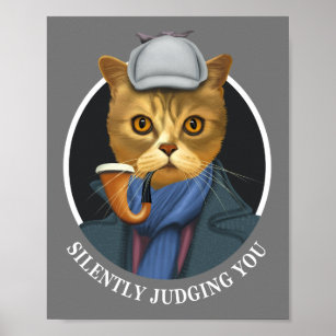 Detective Cat - Silently Judging You Poster