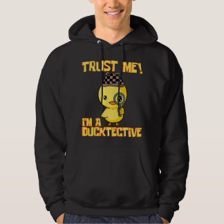 Detective Duck Design - Trust Me I'm a Detective Hoodie
