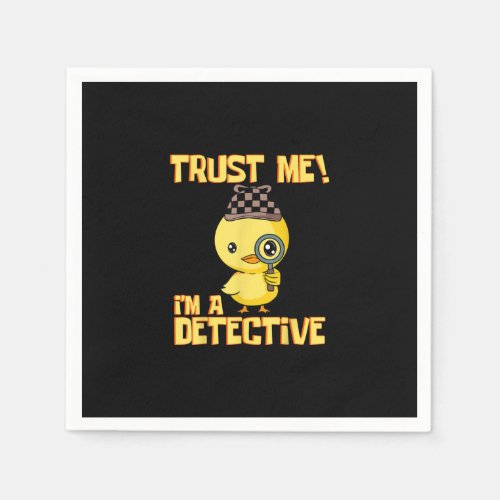 Detective Duck Design _ Trust Me Im a Detective Napkins