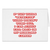 Detective Humor ... Modeling Career (Front Horizontal)