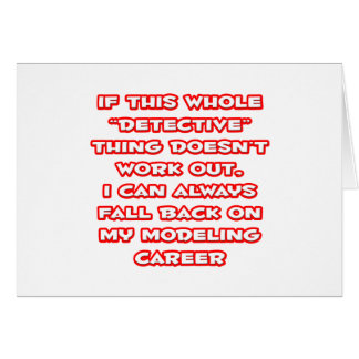 Detective Humor ... Modeling Career Cards