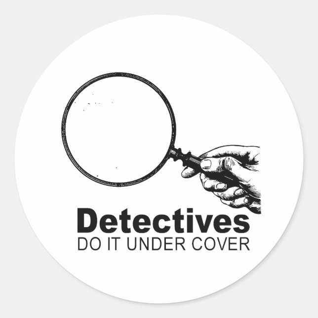detectives do it under cover classic round sticker (Front)