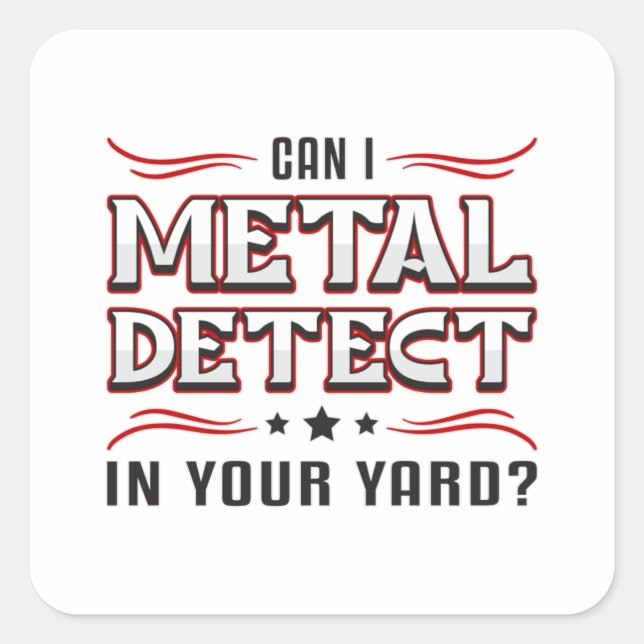 Detectorist Detector Metal Detecting Funny Gift Square Sticker (Front)