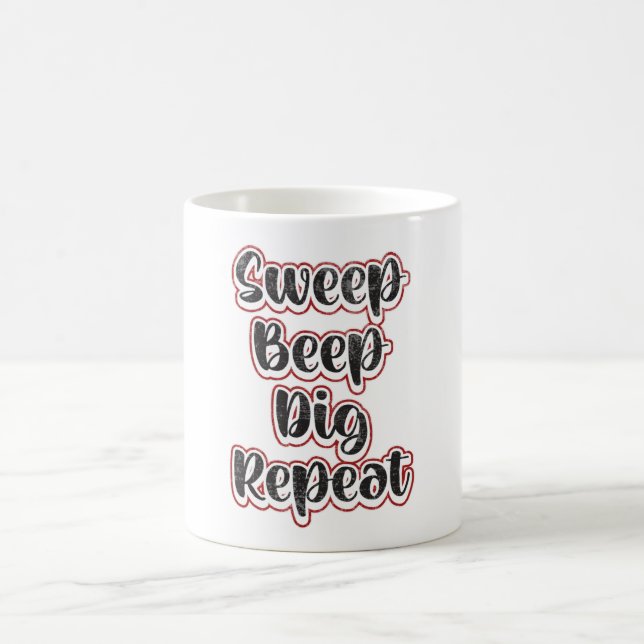 Detectorist Metal Detecting Repeat Funny Gift Idea Coffee Mug (Center)