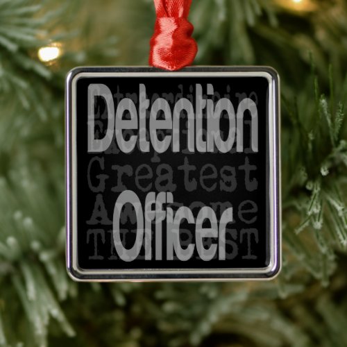 Detention Officer Extraordinaire Metal Ornament
