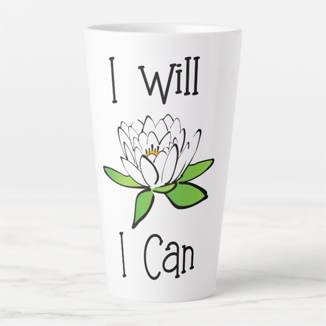 Determination Lotus Flower I will I Can Latte Mug (Front)