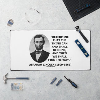 Determine Thing Can Shall Be Done Lincoln Quote Desk Mat
