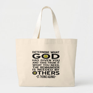 Determine What God Has Given You Aquinas Quote Large Tote Bag
