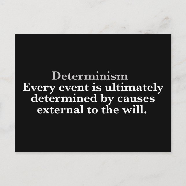 Determinism Definition No Free Will Determinist Postcard (Front)