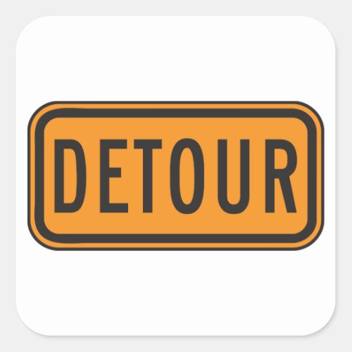Detour Road Sign Square Sticker