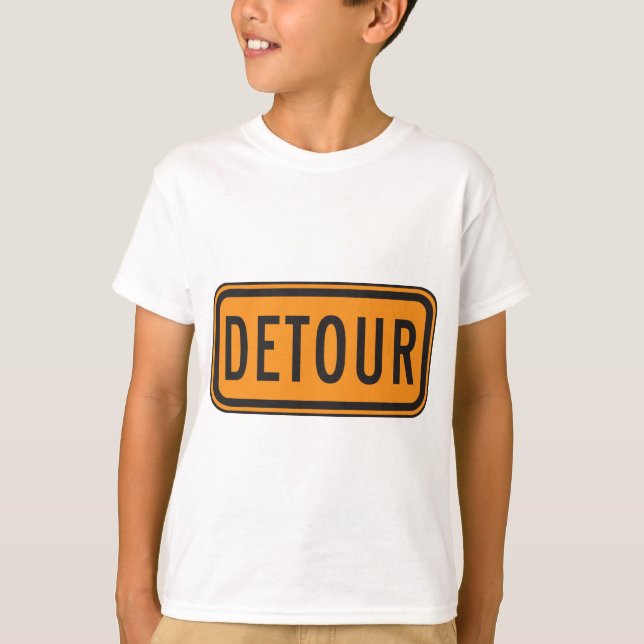 Detour Road Sign T-Shirt (Front)