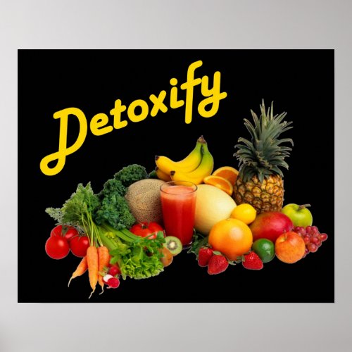 Detoxify Fruits and Vegetables Poster
