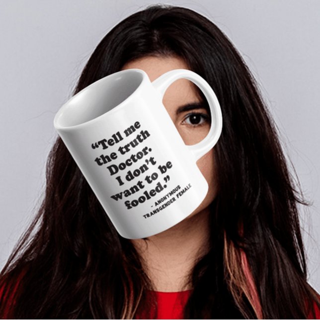 Detrans | Tell Me The Truth Doctor I Coffee Mug (Note: This is not a picture of the actual product. This is a representation of the product.)