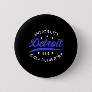 Detroit 313 Motor City Black History Month Button