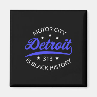 Detroit 313 Motor City Black History Month Magnet