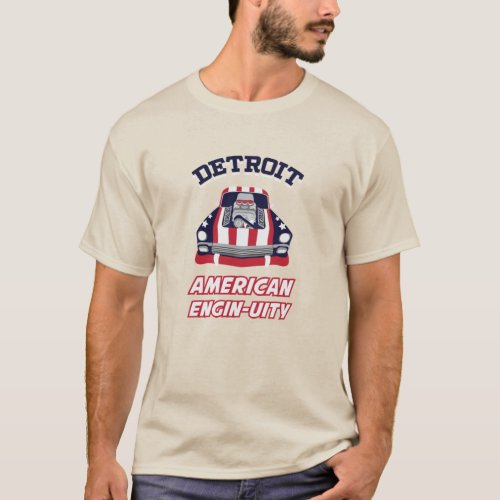 DETROIT _ AMERICAN ENGIN_UITY T_Shirt