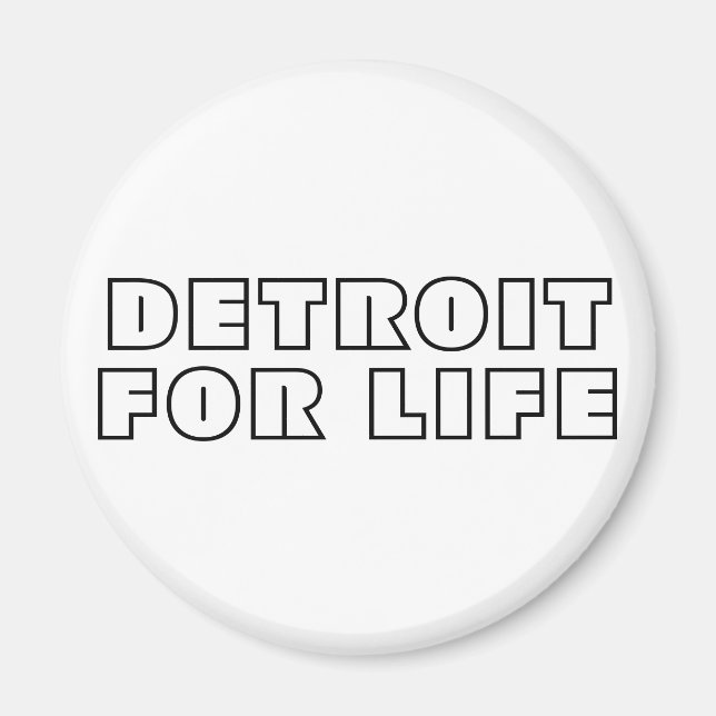 Detroit For Life Magnet (Front)