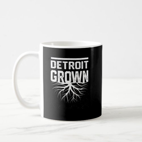 Detroit Grown Resident  Local Pride Hometown Michi Coffee Mug