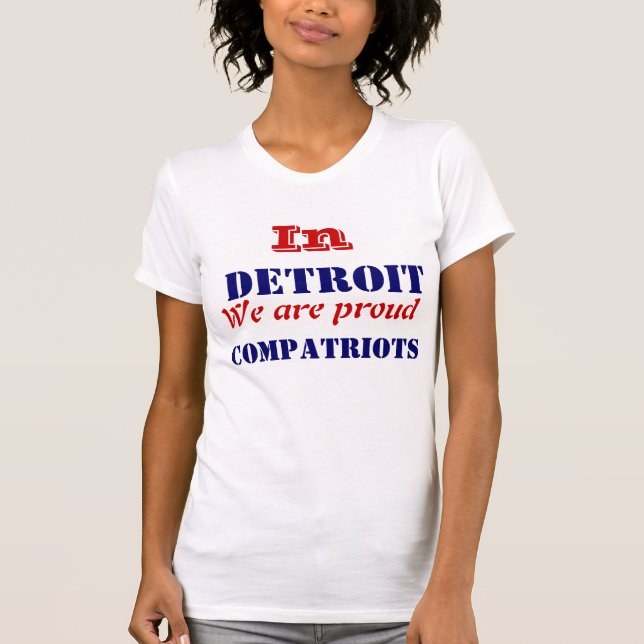 Detroit Michigan compatriot T-Shirt (Front)